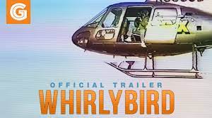 Whirlybird 2021 Movie Review