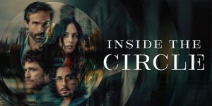Inside the Circle Review 2026 Tv Show Series Cast Crew Online